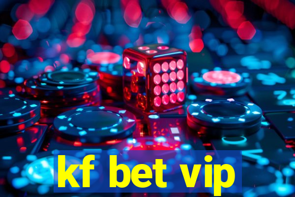 kf bet vip